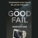 The Good Fail by Richard Keith Latman