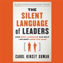 The Silent Language of Leaders by Carol Kinsey Goman