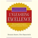 Unleashing Excellence by Dennis Snow