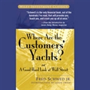 Where Are the Customers' Yachts? by Fred Schwed, Jr.