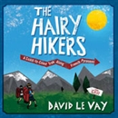 The Hairy Hikers: A Coast-to-Coast Trek Along the French Pyrenees by David Le Vay