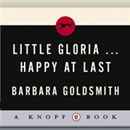 Little Gloria Happy at Last by Barbara Goldsmith