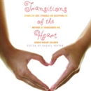 Transitions of the Heart by Rachel Pepper