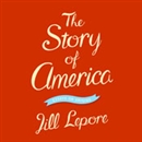 The Story of America: Essays on Origins by Jill Lepore