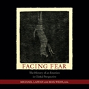 Facing Fear: The History of an Emotion in Global Perspective by Michael Laffan