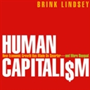 Human Capitalism by Brink Lindsey