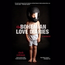 The Bohemian Love Diaries by Slash Coleman