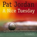 A Nice Tuesday by Pat Jordan