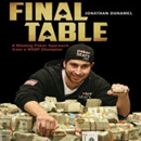 Final Table: A Winning Poker Approach from a WSOP Champion by Jonathan Duhamel