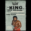 The King of New Orleans by Greg Klein