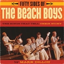 Fifty Sides of the Beach Boys by Mark Dillon