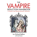 Vampire Seduction Handbook by Luc Richard Ballion