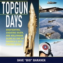 Topgun Days by Dave Baranek