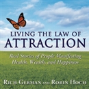 Living the Law of Attraction by Rich German