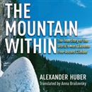 The Mountain Within by Alexander Huber