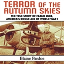 Terror of the Autumn Skies by Blaine Pardoe