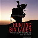 Hunting bin Laden: How al-Qaeda Is Winning the War on Terror by Rob Schultheis