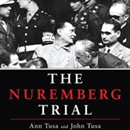 The Nuremberg Trial by Ann Tusa