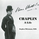 Chaplin: A Life by Stephen Weissman