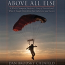 Above All Else by Dan Brodsky-Chenfeld