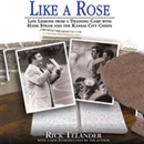 Like a Rose by Rick Telander