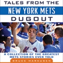 Tales from the New York Mets Dugout by Bruce Markusen