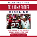 Tales from the Oklahoma Sooner Sideline by Jay Upchurch