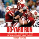 The 80-Yard Run by Theron Hopkins