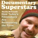 Documentary Superstars by Marsha McCreadie