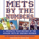 Mets by the Numbers by Jon Springer