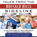 Tales from the Buffalo Bills Sideline by Joe DeLamielleure