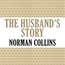The Husband's Story by Norman Collins