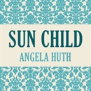 Sun Child by Angela Huth