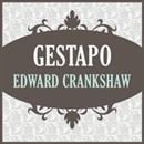 Gestapo by Edward Crankshaw