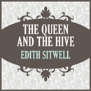 The Queens and the Hive by Edith Sitwell