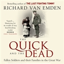 The Quick and the Dead by Richard Van Emden