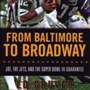 From Baltimore to Broadway by Ed Gruver