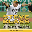 A Pirate for Life by Steve Blass