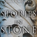 Stories in Stone: Travels Through Urban Geology by David B. Williams