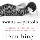 Swans and Pistols by Leon Bing