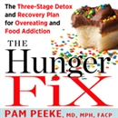 The Hunger Fix by Pamela Peeke