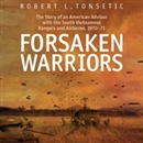 Forsaken Warriors by Robert Tonsetic