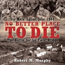 No Better Place to Die by Robert Murphy