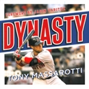 Dynasty: The Inside Story of How the Red Sox Became a Baseball Powerhouse by Tony Massarotti