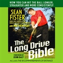 The Long Drive Bible by Sean Fister