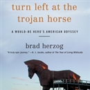 Turn Left at the Trojan Horse by Brad Herzog