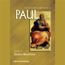 The Blackwell Companion to Paul by Stephen Westerholm