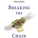 Breaking the Chain by Allyson Reedy