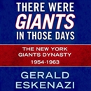 There Were Giants in Those Days by Gerald Eskenazi