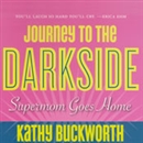 Journey to the Darkside by Kathy Buckworth